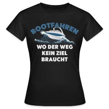 Bootfahren wo der Weg kein Ziel braucht - Frauen T-Shirt - Schwarz - Vorne - AI Model Female 172 dark (172cm)