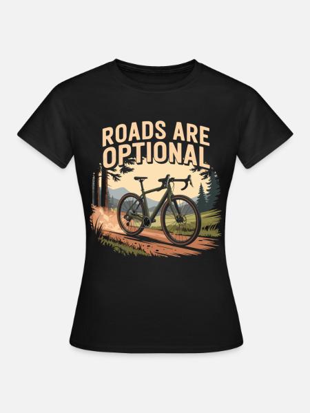 Gravelbike Abenteuer – Roads Are Optional Spruch - Frauen T-Shirt - Schwarz