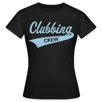 Clubbing Crew (Party / Feiern / Tanzen / Skyblue) - Frauen T-Shirt - Schwarz - Vorne - AI Model Female 172 dark (172cm)
