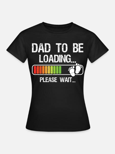 Verwachten van papa shirt cadeau voor papa-to-be laden - Vrouwen T-shirt - zwart