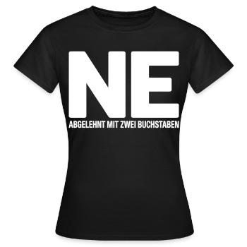 NE? Chemise de rejet cool avec un message clair - T-shirt Femme - noir - Devant - AI Model Female 172 dark (172cm)