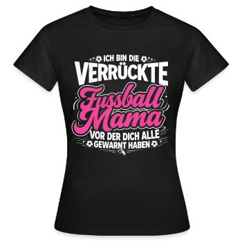Crazy Soccer Mom Funny Soccer Saying - Women's T-Shirt - black - Front - AI Model Female 172 dark (172cm)