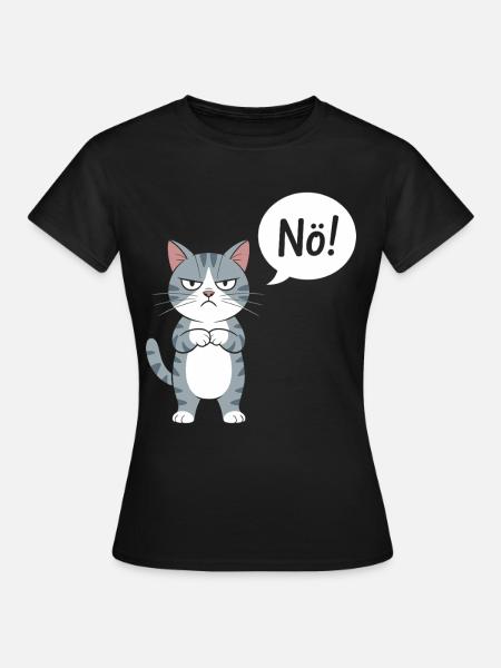 Nö! Lustige Katze Mit Spruch - Frauen T-Shirt - Schwarz