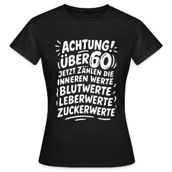 Attention Over 60 Values Humor - Women's T-Shirt - black - Front - AI Model Female 172 dark (172cm)