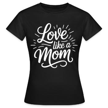 Aimer comme une maman - T-shirt Femme - noir - Devant - AI Model Female 172 dark (172cm)