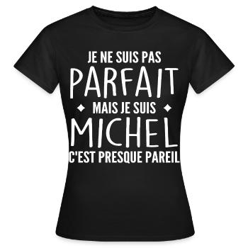 Michel Ein Vorname, eine Haltung Humor Michel - Frauen T-Shirt - Schwarz - Vorne - AI Model Female 172 dark (172cm)