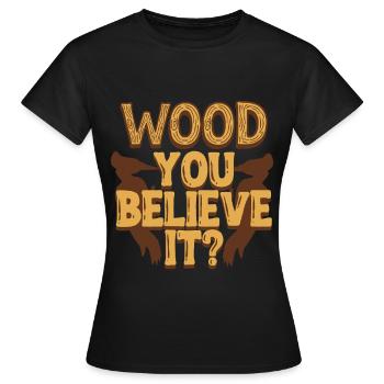 Elfenbein Specht Wood You Believe It? - Frauen T-Shirt - Schwarz - Vorne - AI Model Female 172 dark (172cm)