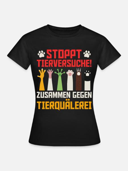 Tierschutz STOPPT TIERVERSUCHE LUSTIG - Frauen T-Shirt - Schwarz