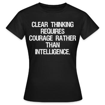 La pensée claire exige du courage plutôt que de l’int - T-shirt Femme - noir - Devant - AI Model Female 172 dark (172cm)