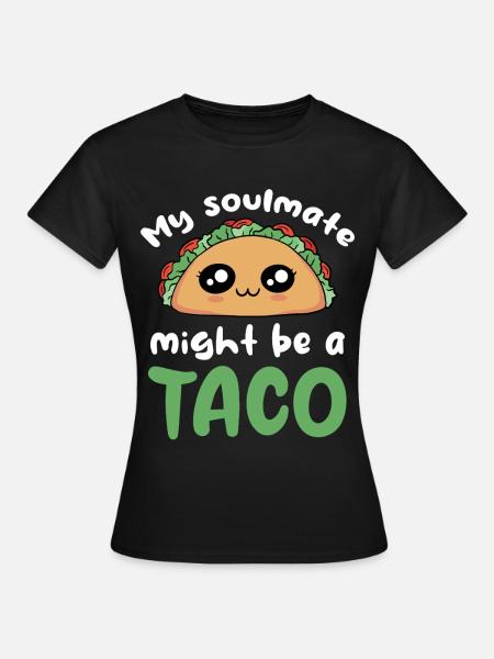 Mein Seelen Taco - Frauen T-Shirt - Schwarz