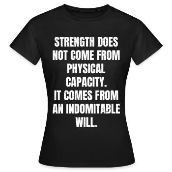 la force ne vient pas de la capacité physique, elle - T-shirt Femme - noir - Devant - AI Model Female 172 dark (172cm)