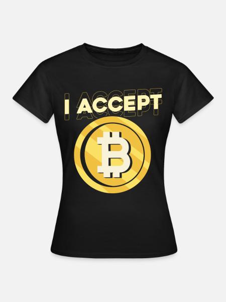 Ich akzeptiere Bitcoin - Frauen T-Shirt - Schwarz
