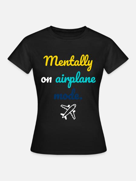 Mentaler Flugmodus - Frauen T-Shirt - Schwarz