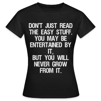 Ne vous contentez pas de lire les choses faciles auxquelles vous pourriez participer - T-shirt Femme - noir - Devant - AI Model Female 172 dark (172cm)