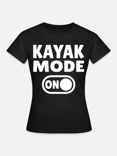Kayak Mode ON - Frauen T-Shirt - Schwarz