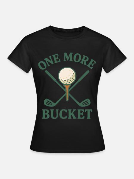 Ein weiterer Eimer Golfschläger Fun Design - Frauen T-Shirt - Schwarz
