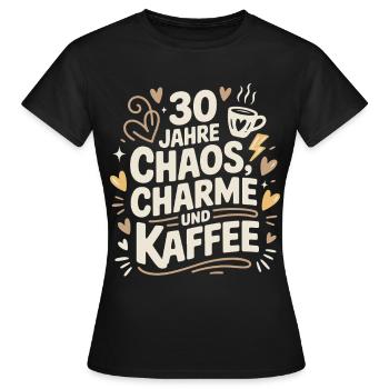 Chaos Charme Kaffee 30 Jahre - Frauen T-Shirt - Schwarz - Vorne - AI Model Female 172 dark (172cm)