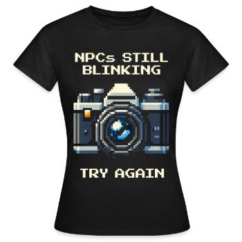 NPC is still blinking | Try again, portrait - Women's T-Shirt - black - Front - AI Model Female 172 dark (172cm)