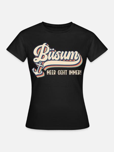 Nordsee Urlaub MEER GEHT IMMER Lustiges - Frauen T-Shirt - Schwarz