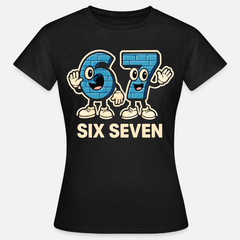Sechs Sieben Meme Lustig 6 7 Geschenkidee - Dame-T-shirt - sort