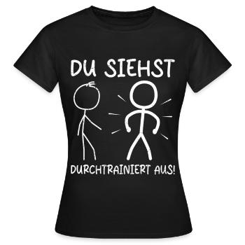 Strichmännchen DU SIEHST TRAINIERT AUS Lustig - Frauen T-Shirt - Schwarz - Vorne - AI Model Female 172 dark (172cm)