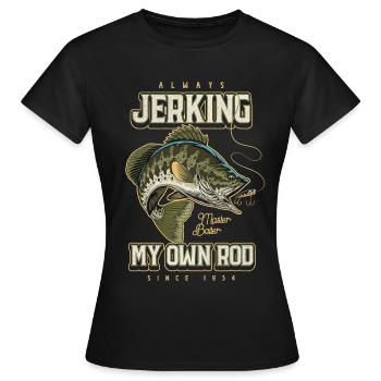 Toujours en train de branler ma canne Pêche drôle Né en 1934 - T-shirt Femme - noir - Devant - AI Model Female 172 dark (172cm)
