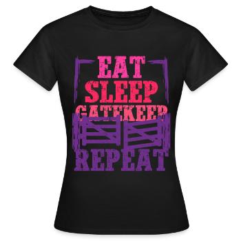 Ehefrau eines Bauern Mutter Eat Sleep Gatekeep - Frauen T-Shirt - Schwarz - Vorne - AI Model Female 172 dark (172cm)