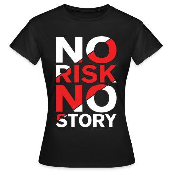 No Risk No Story - Women's T-Shirt - black - Front - AI Model Female 172 dark (172cm)