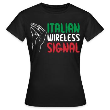 Italian Wireless Signal Italien Italiener WLAN - Frauen T-Shirt - Schwarz - Vorne - AI Model Female 172 dark (172cm)