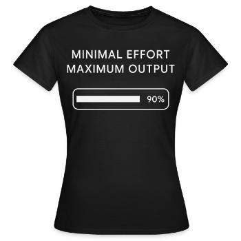 Minimaler Aufwand Maximaler Output Fortschritt - Frauen T-Shirt - Schwarz - Vorne - AI Model Female 172 dark (172cm)