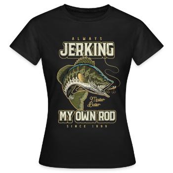 Toujours en train de branler ma canne Pêche drôle Né en 1999 - T-shirt Femme - noir - Devant - AI Model Female 172 dark (172cm)