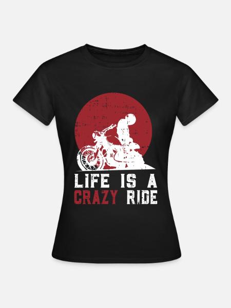 Life is a crazy ride - Women's T-Shirt - black