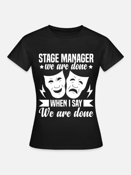 Theater-Backstage-Crew Professionelle Theaterbühne - Frauen T-Shirt - Schwarz