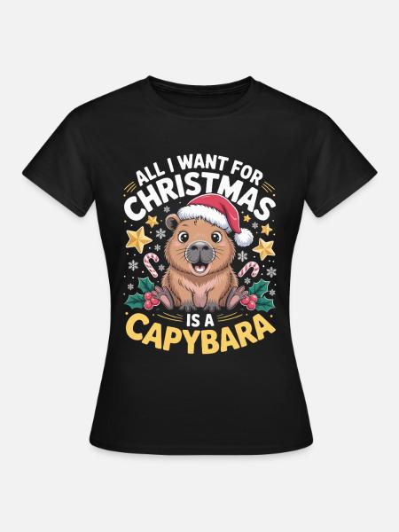Alt jeg ønsker meg til jul er en capybara - T-skjorte for kvinner - svart