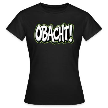 Attention : Avertissement dialectal Bavarois - T-shirt Femme - noir - Devant - AI Model Female 172 dark (172cm)