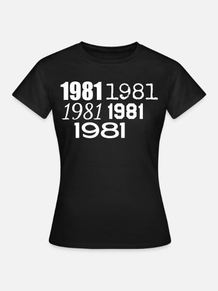 1981 - Frauen T-Shirt - Schwarz