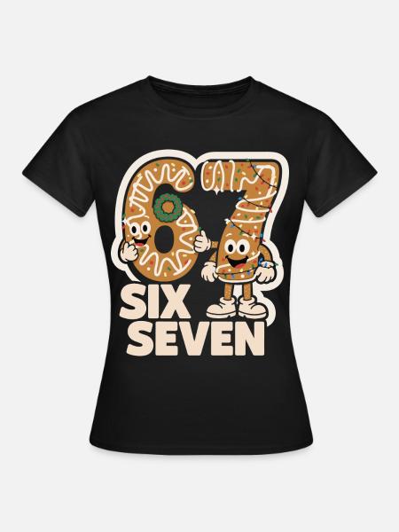 67 Six Seven 6-7 Lebkuchen Weihnachten Lustig - Dame-T-shirt - sort