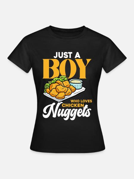 Nur ein Junge liebt Nuggets - Frauen T-Shirt - Schwarz