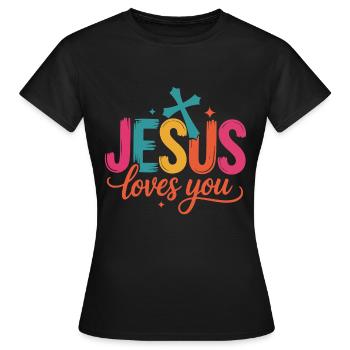 Jesus Loves You - Frauen T-Shirt - Schwarz - Vorne - AI Model Female 172 dark (172cm)