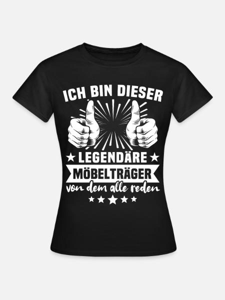 Möbelträger Legende - Frauen T-Shirt - Schwarz
