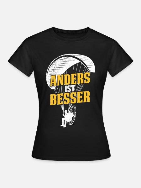 Gleitschirmflieger ANDERS IST BESSER Lustiges - Frauen T-Shirt - Schwarz