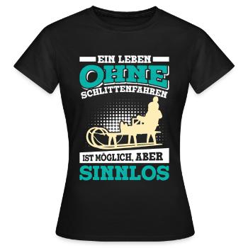 Tobogganing A LIFE WITHOUT SLEDDING IS POINTLESS - Women's T-Shirt - black - Front - AI Model Female 172 dark (172cm)