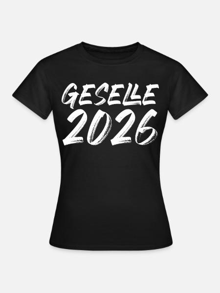 Geselle 2026 - Frauen T-Shirt - Schwarz