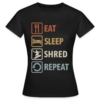 Eat Sleep Shred Repeat - Snowboarding - Women's T-Shirt - black - Front - AI Model Female 172 dark (172cm)