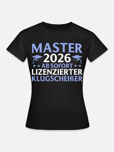 Studium geschafft 2026 Master Abschluss Geschenk - Frauen T-Shirt - Schwarz