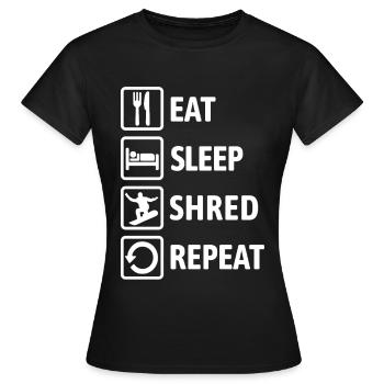 Eat Sleep Shred Repeat - Snowboarding - Women's T-Shirt - black - Front - AI Model Female 172 dark (172cm)