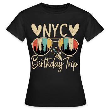 NYC Birthday Trip - Women's T-Shirt - black - Front - AI Model Female 172 dark (172cm)