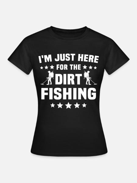 Dirt Fishing - Frauen T-Shirt - Schwarz