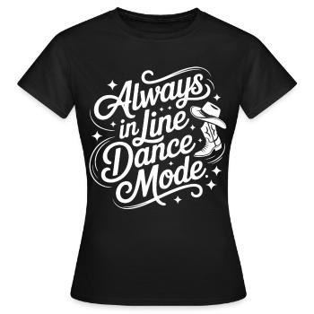 Always in Line Dance Mode - Frauen T-Shirt - Schwarz - Vorne - AI Model Female 172 dark (172cm)