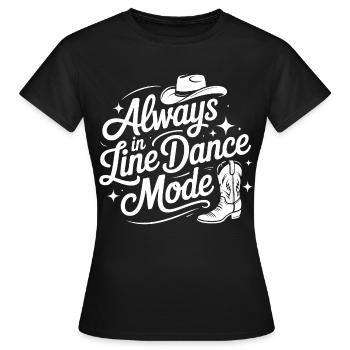 Always in Line Dance Mode - Frauen T-Shirt - Schwarz - Vorne - AI Model Female 172 dark (172cm)